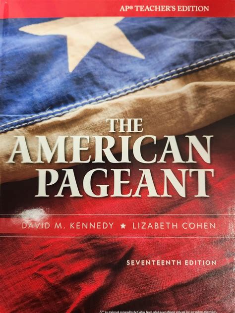 Teacher's Edition, AP Edition, The American Pageant: A History of the ...