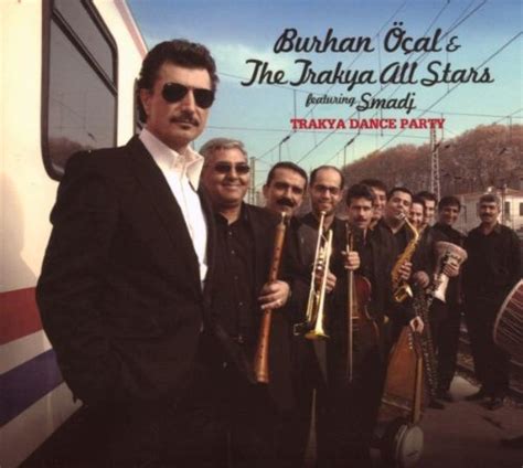 Trakya Dance Party: Burhan Oçal, Burhan Ocal & The Trakya All-S, Burhan ...