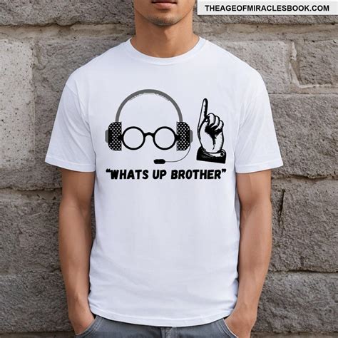 Funny Sketch Streamer Whats Up Brother T-shirt