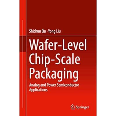 Shichun Qu , Yong Liu Analog & Power Semiconductor Packaging: 2015th ...