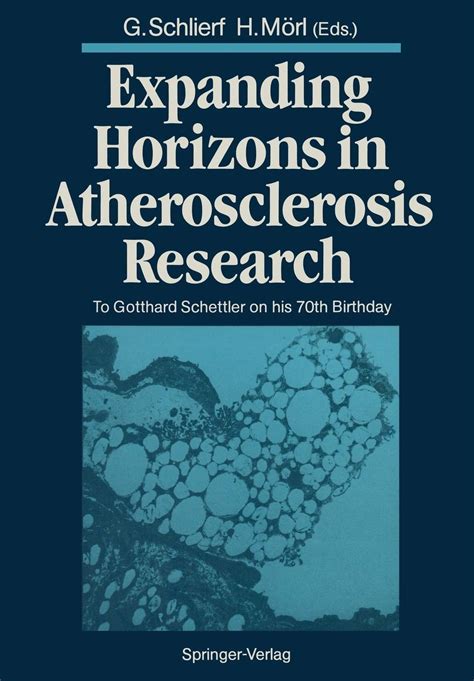 Buy Expanding Horizons in Atherosclerosis Research: To Gotthard ...