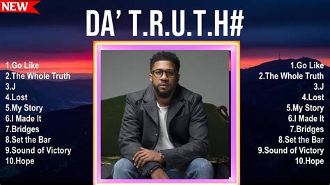 Full Album of Da' T.R.U.T.H 2024 ~ Top 100 Da' T.R.U.T.H Ever - YouTube