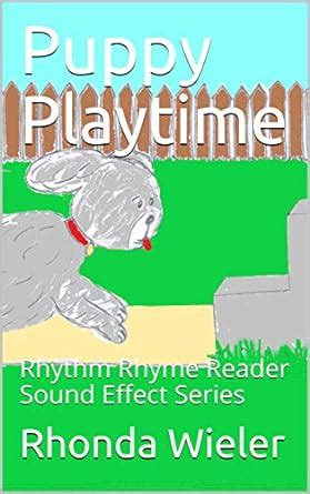 Puppy Playtime: Rhythm Rhyme Reader Sound Effect Series (Rhythm Rhyme ...