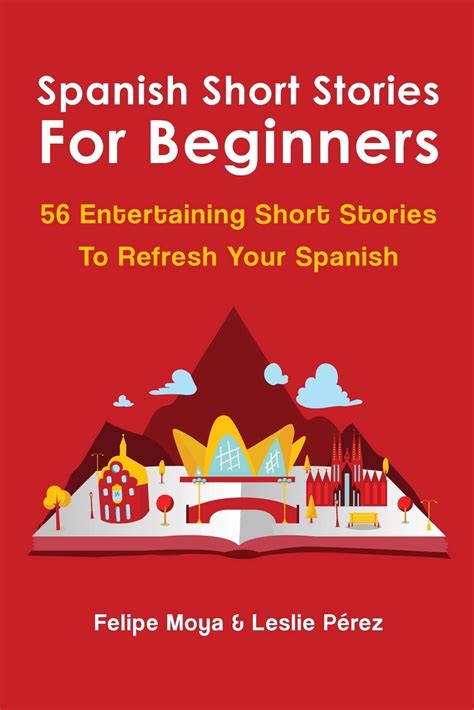 Spanish Short Stories For Beginners: 56 Entertaining Short Stories To ...