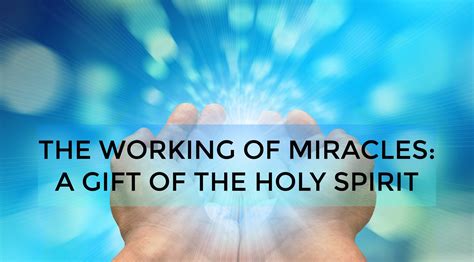 The Working of Miracles: A Gift of the Holy Spirit – SWINDON CHURCH