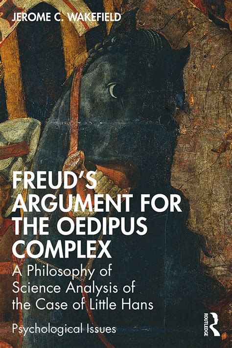 Freud's Argument for the Oedipus Complex: A Philosophy of Science ...
