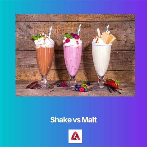 Shake vs Malt: Difference and Comparison