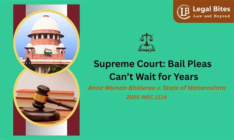 Supreme Court Directs: Decide Bail Pleas Within Two Months, Avoid ...