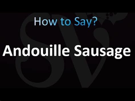 How to Pronounce Andouille Sausage - YouTube