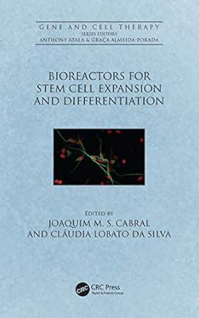 Bioreactors for Stem Cell Expansion and Differentiation (Gene and Cell ...
