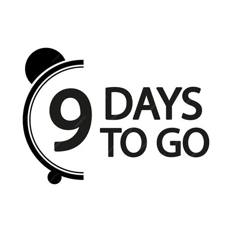 Countdown timer graphic Number nine focus Clear 9 days to go text ...