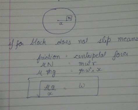 a block of mass m is kept on horizontal turn table at x distance from ...