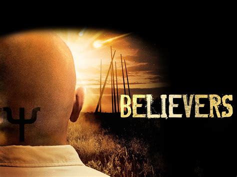 Believers (2007) - Rotten Tomatoes