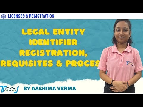 Legal Entity Identifier Registration, Requisites & Process