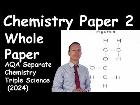AQA Separate Chemistry Paper 2 (Higher) 2024 GCSE.