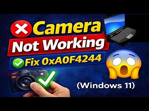 How to Fix We Can’t Find Your Camera Error 0xA00F4244 in Windows 11 | Camera Not Working