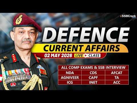 Defence Current Affairs 02 May 2026 | For NDA CDS AFCAT SSB Interview