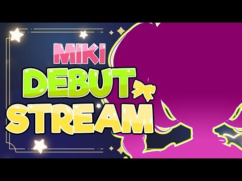 【VTUBER DEBUT】the Miki returns!? ✨