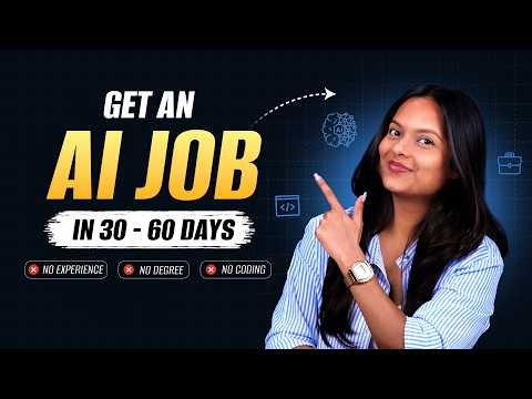 Get an AI Job in 30–60 Days (No Experience, No Degree, No Coding)