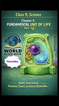 *NCERT, Class - 9th**Science textbook**Chapter -5**Fundamental unit of life* *Part - 12**Vacuoles*