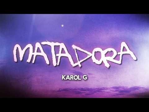 KAROL G - MATADORA (Letra/Lyrics)
