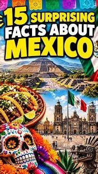 15 Surprising Facts About Mexico #mexico #facts