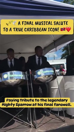 A FINAL MUSICAL SALUTE TO A TRUE CARIBBEAN ICON! #MightySparrow #CaribbeanLegend #Steelpan #rip