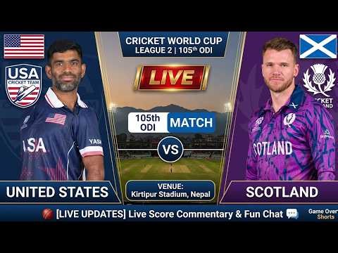 LIVE | Scotland vs United States 105th ODI Live Score & Commentary | SCO vs USA | CWC League-2