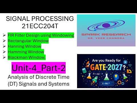 Unit-4_Part-2Analysis of Discrete Time (DT) Signals and Systems /// SIGNAL PROCESSING