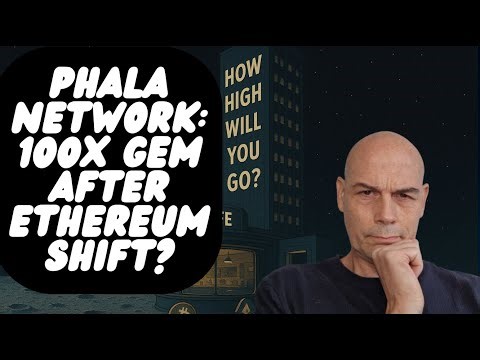Phala Network 100x Gem After Ethereum Shift?