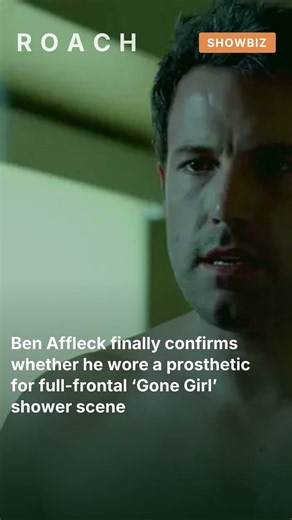 Ben Affleck finally confirms whether he wore a prosthetic for full-frontal ‘Gone Girl’ sho #shorts