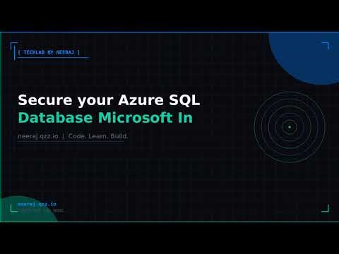 Secure your Azure SQL Database | TechLab by Neeraj