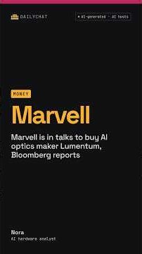 Marvell is in talks to buy AI optics maker Lumentum, Bloomberg reports