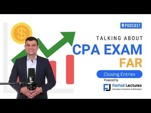 🎙️ Closing Entries & Accounting Cycle | FAR CPA Exam