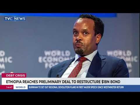 Ethopia Reaches Preliminary Deal To Restructure $1BN Bond