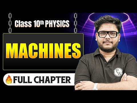 Machines Complete Chapter in One Shot | Class 10 Physics | ICSE Board
