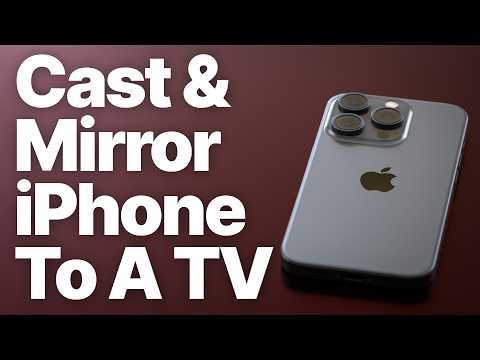 How to Wirelessly Cast and Mirror Your iPhone to a TV (AirPlay & App Casting)