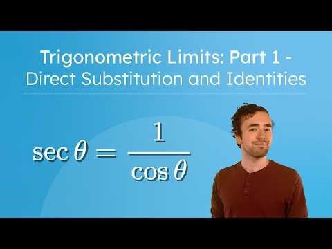 Trigonometric Limits: Part 1 - Direct Substitution and Identities - Using Basic Trig Properties