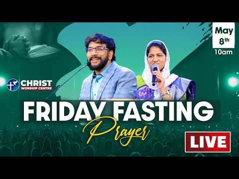 Friday Fasting Prayer | #Live | 8th May 2026 | Dr John Wesly & Mrs Blessie Wesly | #CWC