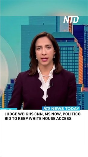 Judge Weighs CNN, MS NOW, Politico Bid to Keep White House Access