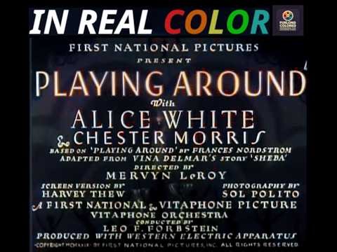 🍸 Playing Around (1930) — In Real Color — Alice White & Chester Morris — Full Movie — 720p