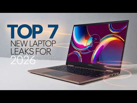 These 7 Laptop Leaks for 2026 Are Absolutely WILD