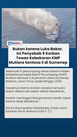 Bukan karena Luka Bakar, Ini Penyebab 5 Korban Tewas Kebakaran KMP Mutiara Sentosa II di Sumenep