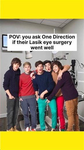 POV: you ask One Direction if their Lasik eye surgery went well | #onedirection #1d #harrystyles