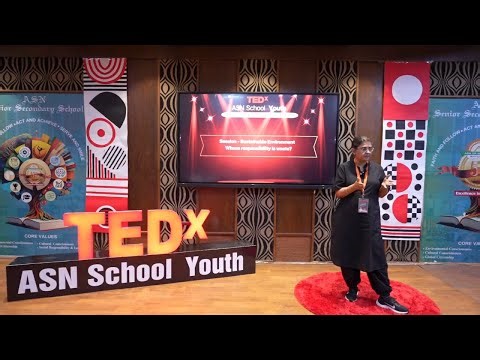 Whose responsibility is waste? | Dr. Ruby Makhija | TEDxASN School Youth