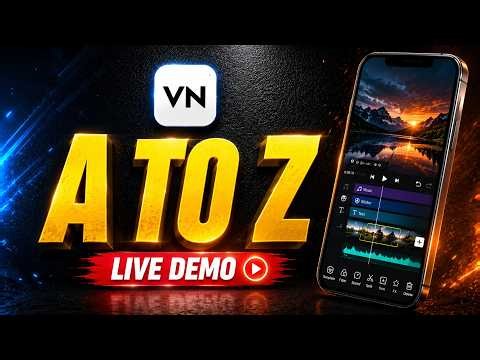 VN App Full Course 2026 | A to Z Video Editing Tutorial with Live Demo | Complete VN App Masterclass