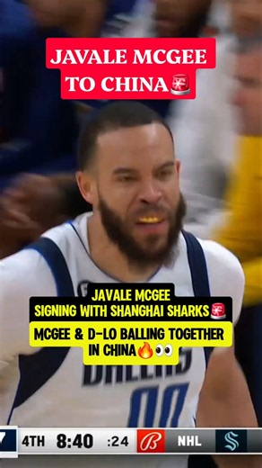 JaVale McGee to Shanghai Sharks🚨