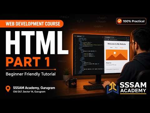 HTML Course for Beginners | Part 1 | Introduction to HTML | SSSAM Academy