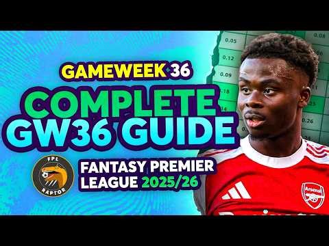 BUY SAKA? ✅ AVOID PALACE? ❌ | FPL GW36 COMPLETE GUIDE 🚨 | Fantasy Premier League Tips 2025/26
