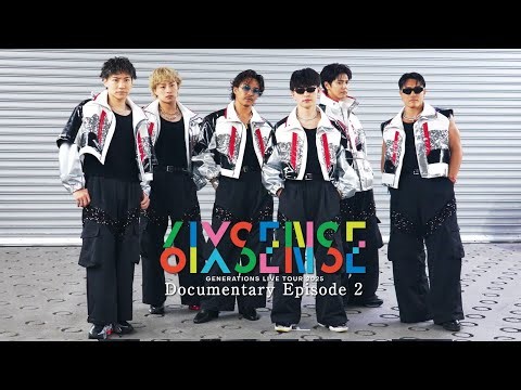 GENERATIONS LIVE TOUR 2025 "6IX SENSE" -Documentary Episode 2-
